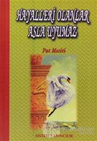 Hayalleri Olanlar Asla Uyumaz