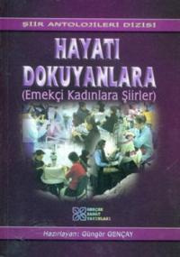 Hayatı Dokuyanlara