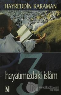 Hayatımızdaki İslam 3