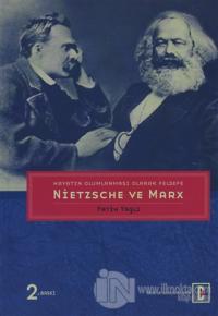Hayatın Olumlanması Olarak Felsefe: Nietzsche ve MarX