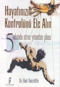 Hayatınızın Kontrolünü Ele Alın - 5 Adımda Stres Yönetim Planı