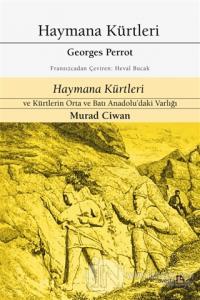 Haymana Kürtleri - Haymana Kürtleri ve Kürtlerin Orta ve Batı Anadolu'daki Varlığı
