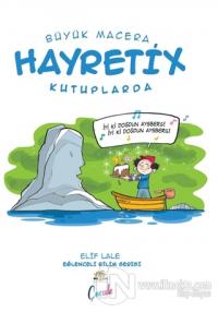Hayretix Kutuplarda - Büyük Macera