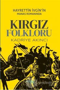 Hayrettin İvgin'in Manas Romanında Kırgız Folkloru