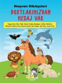 Hayvan Hikayeleri - Dostlarımızdan Mesaj Var