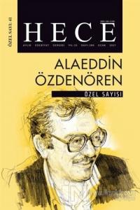 Hece Aylık Edebiyat Dergisi Alaeddin Özdenören Özel Sayısı: 41 Ocak 2021