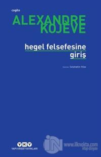 Hegel Felsefesine Giriş Alexandre Kojeve