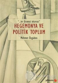 Hegemonya ve Politik Toplum