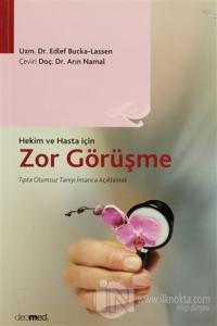 Hekim ve Hasta İçin Zor Görüşme