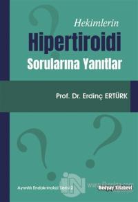 Hekimlerin Hipertiroidi Sorularına Yanıtlar