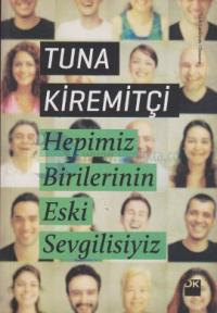 Hepimiz Birilerinin Eski Sevgilisiyiz (İmzalı)