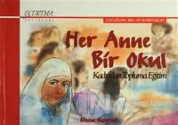 Her Anne Bir Okul (Ciltli)