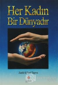Her Kadın Bir Dünyadır