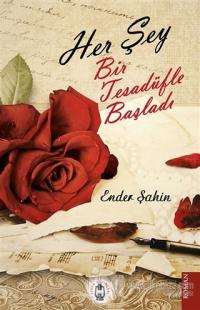 Her Şey Bir Tesadüfle Başladı