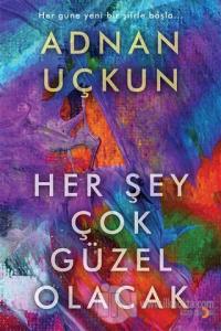 Her Şey Çok Güzel Olacak