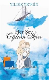 Her Şey Oğlum İçin
