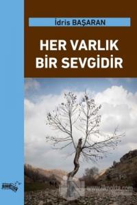 Her Varlık Bir Sevgidir