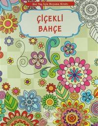Her Yaş İçin Boyama Kitabı - Çiçekli Bahçe