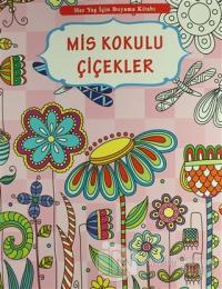 Her Yaş İçin Boyama Kitabı - Mis Kokulu Çiçekler
