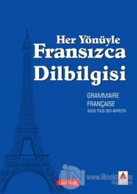 Her Yönüyle Fransızca Dilbilgisi