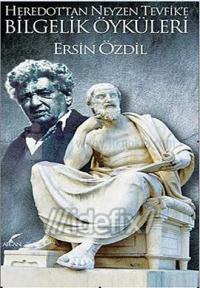 Heredot'tan Neyzen Tevfik'e Bilgelik Öyküleri