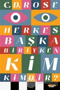 Herkes Başka Biriyken Kim Kimdir?