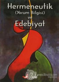 Hermeneutik (Yorum Bilgisi) ve Edebiyat