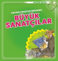 Heykeltraştan Ressama Büyük Sanatçılar