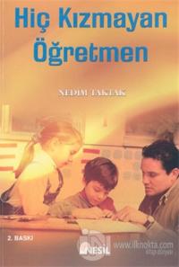 Hiç Kızmayan Öğretmen