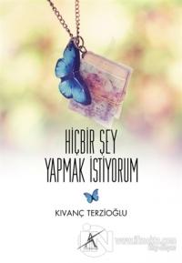 Hiçbir Şey Yapmak İstiyorum