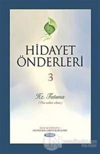Hidayet Önderleri 3 - Hz. Fatıma (Ciltli)