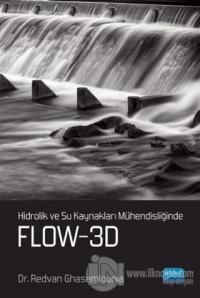 Hidrolik ve Su Kaynakları Mühendisliğinde Flow-3D