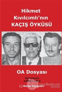 Hikmet Kıvılcımlı'nın Kaçış Öyküsü - OA Dosyası