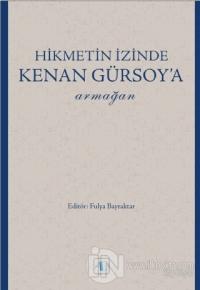 Hikmetin İzinde Kenan Gürsoy'a Armağan