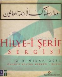 Hilye-i Şerif Sergisi 2-8 Nisan 2011 Ördekli Kültür Merkezi-Bursa