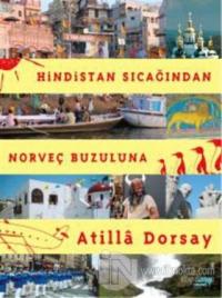 Hindistan Sıcağından Norveç Buzuluna
