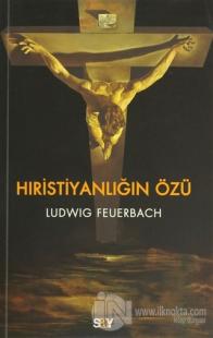 Hıristiyanlığın Özü %25 indirimli Ludwig Feuerbach