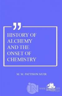 History Of Alchemy And The Onset Of Chemistry