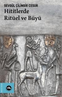 Hititlerde Ritüel ve Büyü