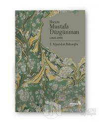 Hocam Mustafa Düzgünman (1920-1990)