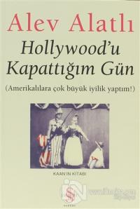Hollywood'u Kapattığım Gün