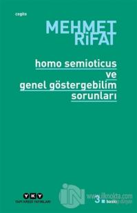 Homo Semioticus ve Genel Göstergebilim Sorunları
