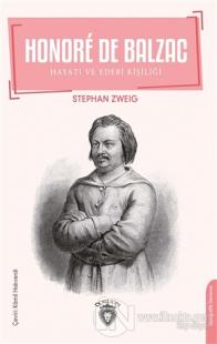 Honore De Balzac - Hayatı ve Edebi Kişiliği Stefan Zweig