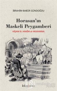 Horasan'ın Maskeli Peygamberi