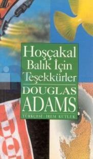 Hoşçakal Balık İçin Teşekkürler - Otostopçunun Galaksi Rehberi 4