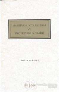Hristiyanlık'ta Reform ve Protestanlık Tarihi
