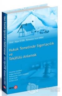 Hukuk Temelinde Sigortacılık ve Tekafülü Anlamak