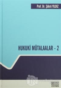 Hukuki Mütalaalar - 2 (Ciltli)