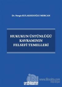 Hukukun Üstünlüğü Kavramının Felsefi Temelleri