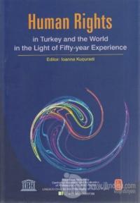Human Rights in Turkey and World in the Light of Fifty-year Experience